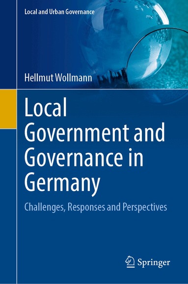 Hellmut Wollmann - Local Government and Governance in Germany, Inbunden
