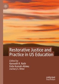 bokomslag Restorative Justice and Practice in US Education