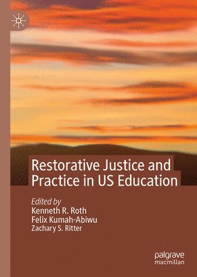 Restorative Justice and Practice in US Education 1