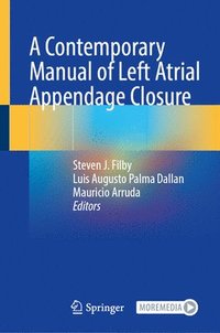 bokomslag A Contemporary Manual of Left Atrial Appendage Closure