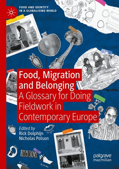 Rick Dolphijn, Nicholas Polson - Food, Migration and Belonging, Inbunden