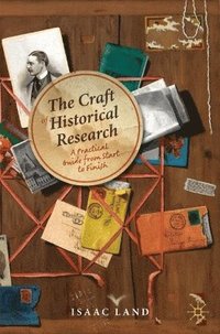 bokomslag The Craft of Historical Research