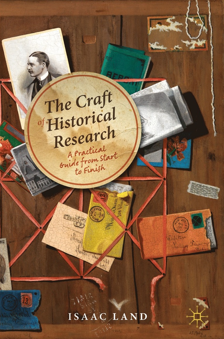 Isaac Land - Craft of Historical Research, Häftad