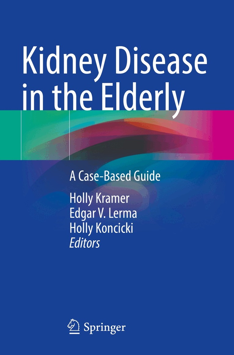 Holly Kramer, Edgar V. Lerma, Holly Koncicki - Kidney Disease in the Elderly, Häftad. Tillgänglighet: Lägg i varukorg