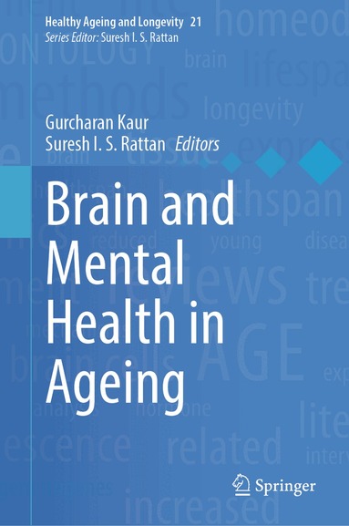 Gurcharan Kaur, Suresh I. S. Rattan - Brain and Mental Health in Ageing, Inbunden