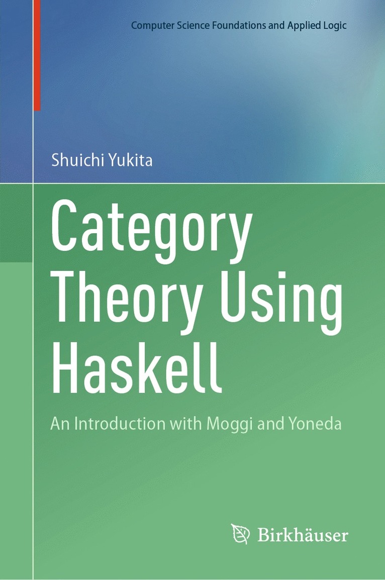 Shuichi Yukita - Category Theory Using Haskell, Inbunden
