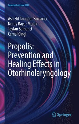 bokomslag Propolis: Prevention and Healing Effects in Otorhinolaryngology