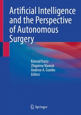 bokomslag Artificial Intelligence and the Perspective of Autonomous Surgery