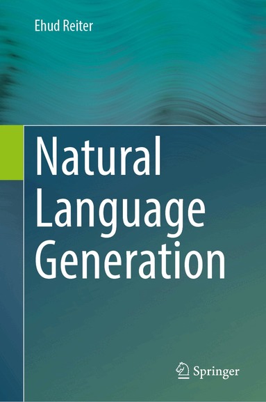Ehud Reiter - Natural Language Generation, Inbunden