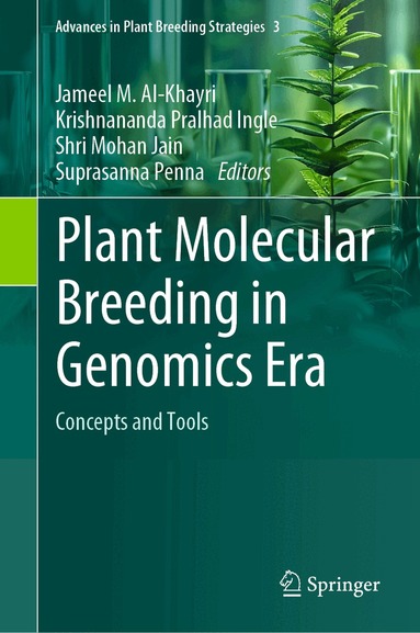 Jameel M. Al-Khayri, Krishnananda Pralhad Ingle, Shri Mohan Jain, Suprasanna Penna - Plant Molecular Breeding in Genomics Era, Inbunden