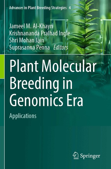Jameel M. Al-Khayri, Krishnananda Pralhad Ingle, Shri Mohan Jain, Suprasanna Penna - Plant Molecular Breeding in Genomics Era, Häftad