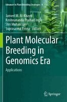 Jameel M. Al-Khayri, Krishnananda Pralhad Ingle, Shri Mohan Jain, Suprasanna Penna - Plant Molecular Breeding in Genomics Era, Häftad