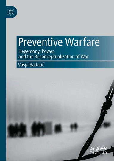 Vasja Badalič - Preventive Warfare, Inbunden