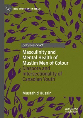 bokomslag Masculinity and Mental Health of Muslim Men of Colour