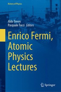 bokomslag Enrico Fermi, Atomic Physics Lectures