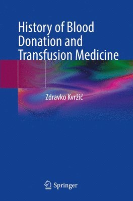bokomslag History of Blood Donation and Transfusion Medicine