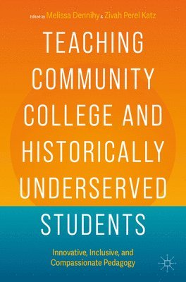 bokomslag Teaching Community College and Historically Underserved Students