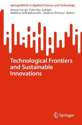 bokomslag Technological Frontiers and Sustainable Innovations