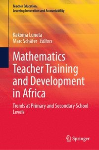 bokomslag Mathematics Teacher Training and Development in Africa