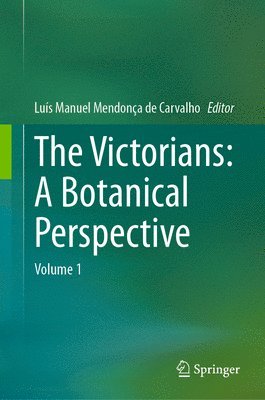 bokomslag The Victorians: A Botanical Perspective