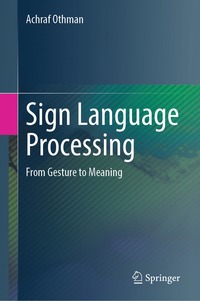 bokomslag Sign Language Processing