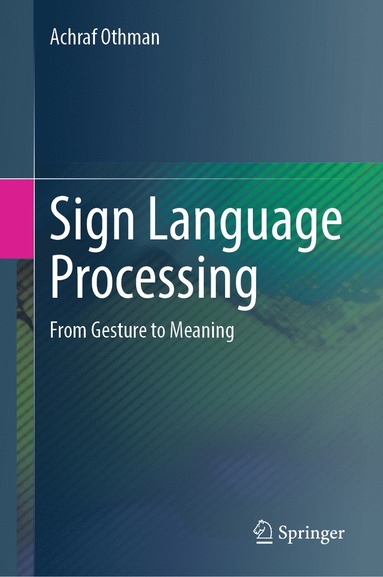 bokomslag Sign Language Processing