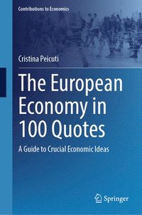 bokomslag The European Economy in 100 Quotes