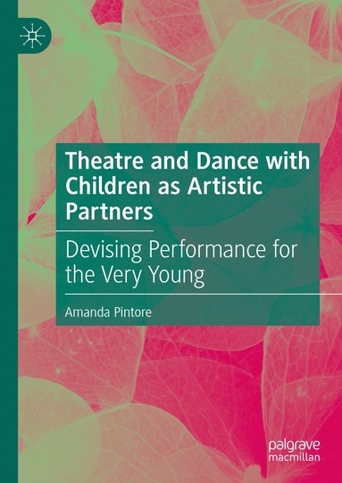 bokomslag Theatre and Dance with Children as Artistic Partners