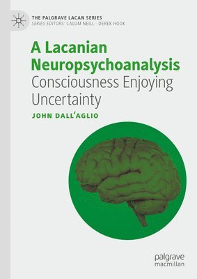 bokomslag A Lacanian Neuropsychoanalysis