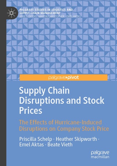 Priscilla Schelp, Heather Skipworth, Emel Aktas, Beate Vieth - Supply Chain Disruptions and Stock Prices, Häftad
