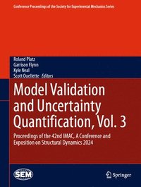 bokomslag Model Validation and Uncertainty Quantification, Vol. 3