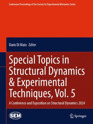 bokomslag Special Topics in Structural Dynamics & Experimental Techniques, Vol. 5