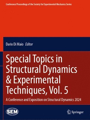 Dario Di Maio - Special Topics in Structural Dynamics & Experimental Techniques, Vol. 5, Häftad