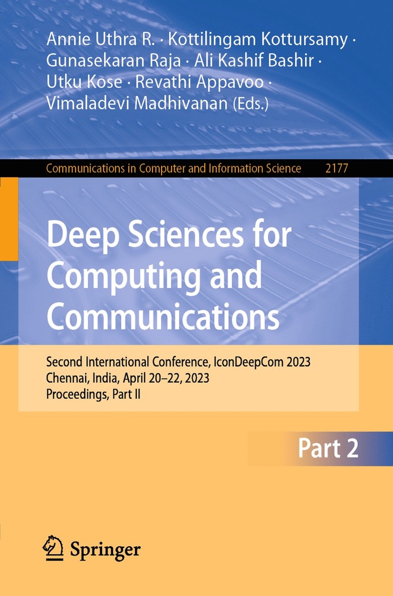Annie Uthra R., Kottilingam Kottursamy, Gunasekaran Raja, Ali Kashif Bashir, Utku Kose, Revathi Appavoo, Vimaladevi Madhivanan, Annie Uthra R - Deep Sciences for Computing and Communications, Häftad