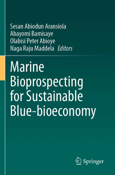 Sesan Abiodun Aransiola, Abayomi Bamisaye, Olabisi Peter Abioye, Naga Raju Maddela - Marine Bioprospecting for Sustainable Blue-bioeconomy, Häftad