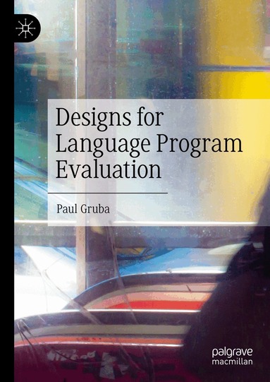 Paul Gruba - Designs for Language Program Evaluation, Inbunden