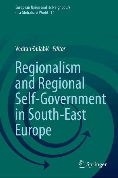 Vedran Đulabić - Regionalism and Regional Self-Government in South-East Europe, Inbunden