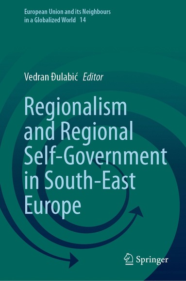 bokomslag Regionalism and Regional Self-Government in South-East Europe