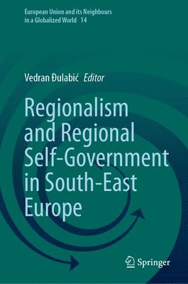 Regionalism and Regional Self-Government in South-East Europe 1