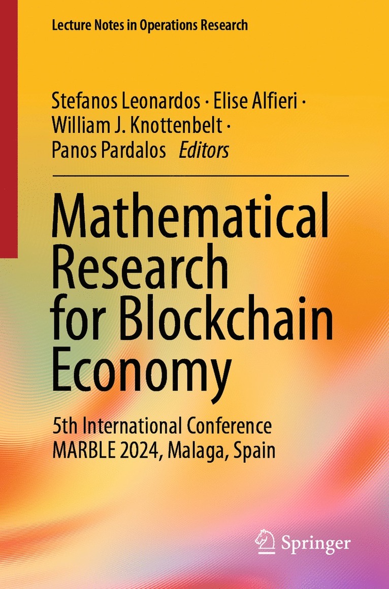 Stefanos Leonardos, Elise Alfieri, William J. Knottenbelt, Panos Pardalos - Mathematical Research for Blockchain Economy, Häftad