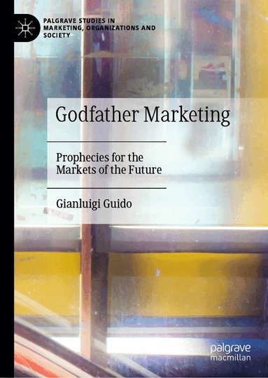 Gianluigi Guido - Godfather Marketing, Inbunden