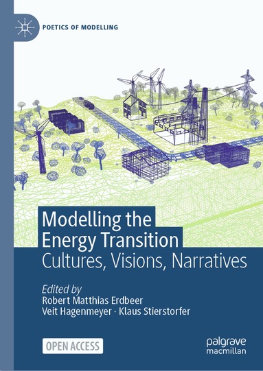 Robert Matthias Erdbeer, Veit Hagenmeyer, Klaus Stierstorfer - Modelling the Energy Transition, Inbunden