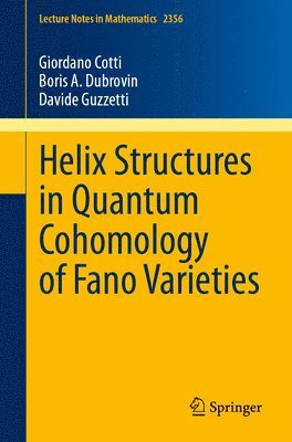 bokomslag Helix Structures in Quantum Cohomology of Fano Varieties