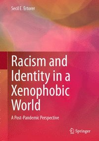 bokomslag Racism and Identity in a Xenophobic World