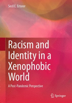 bokomslag Racism and Identity in a Xenophobic World