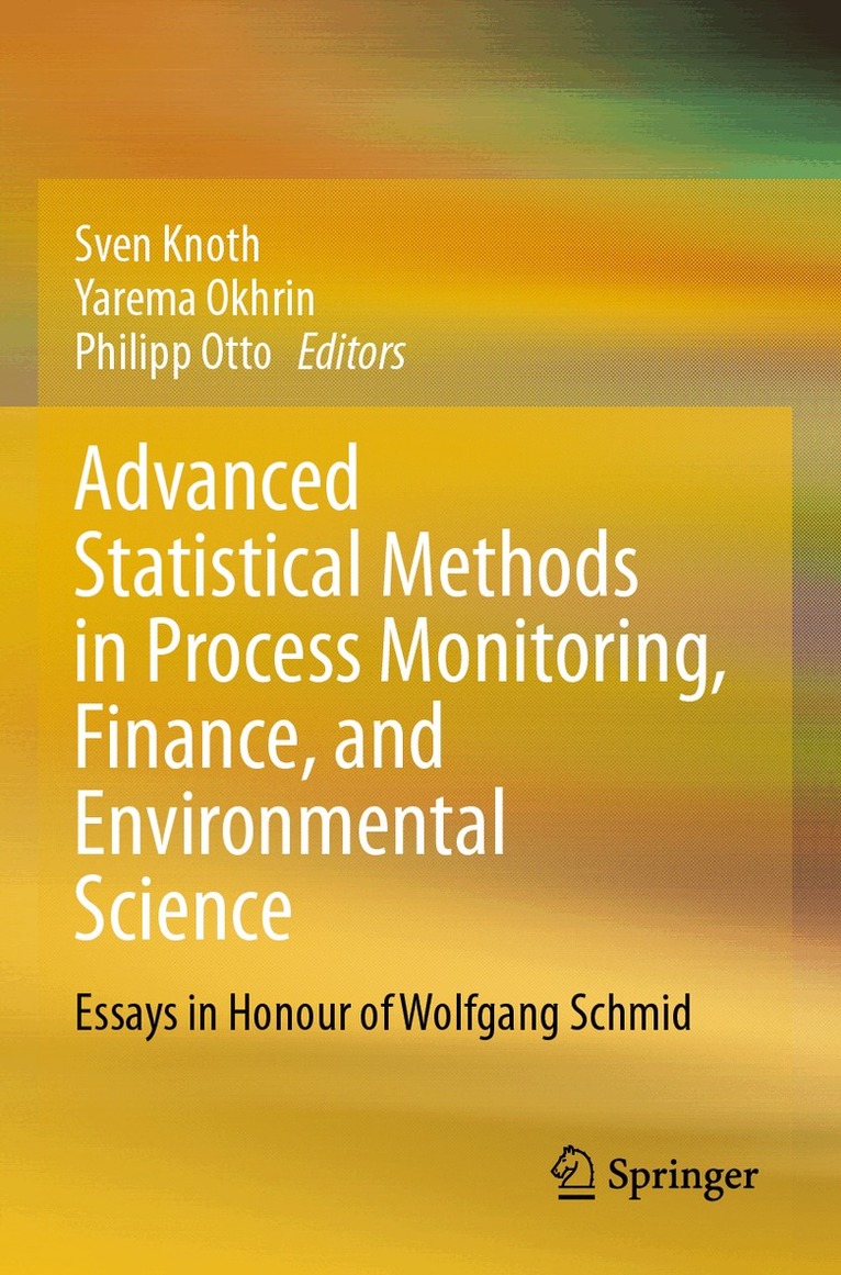 Sven Knoth, Yarema Okhrin, Philipp Otto - Advanced Statistical Methods in Process Monitoring, Finance, and Environmental Science, Häftad