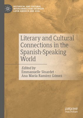 bokomslag Literary and Cultural Connections in the Spanish-Speaking World