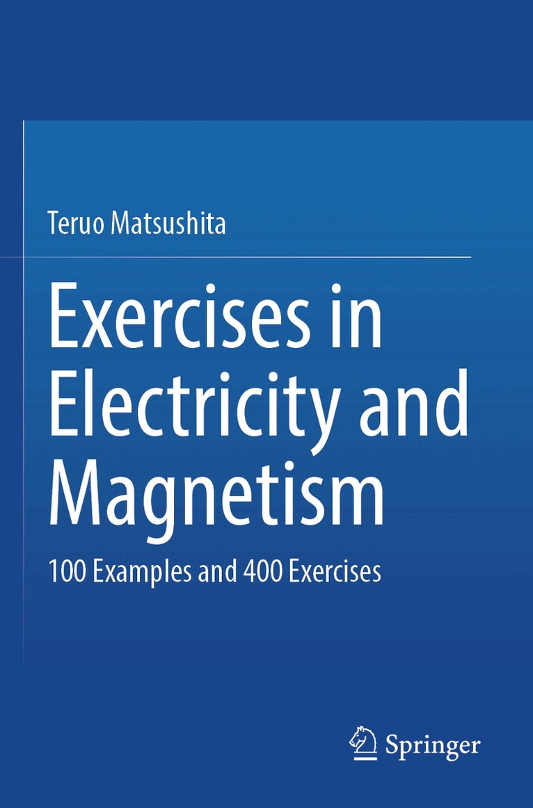 Teruo Matsushita - Exercises in Electricity and Magnetism, Häftad