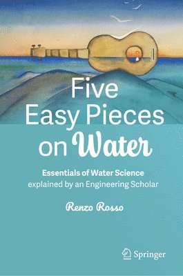 bokomslag Five Easy Pieces on Water