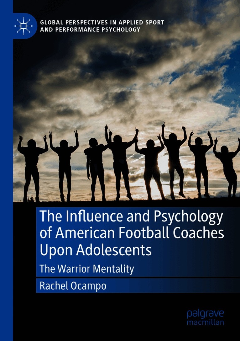 Influence and Psychology of American Football Coaches Upon Adolescents